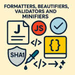 Formatters, Beautifiers, Validators and Minifiers